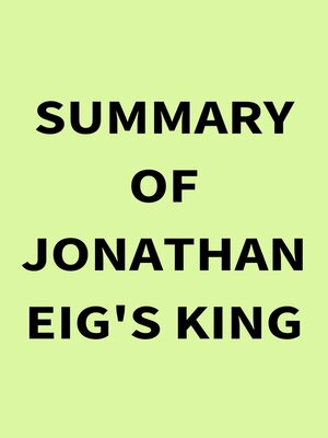 cover image of Summary of Jonathan Eig's King